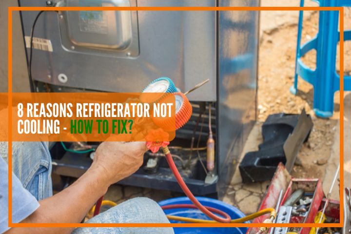 How to Fix Refrigerator Not Cooling