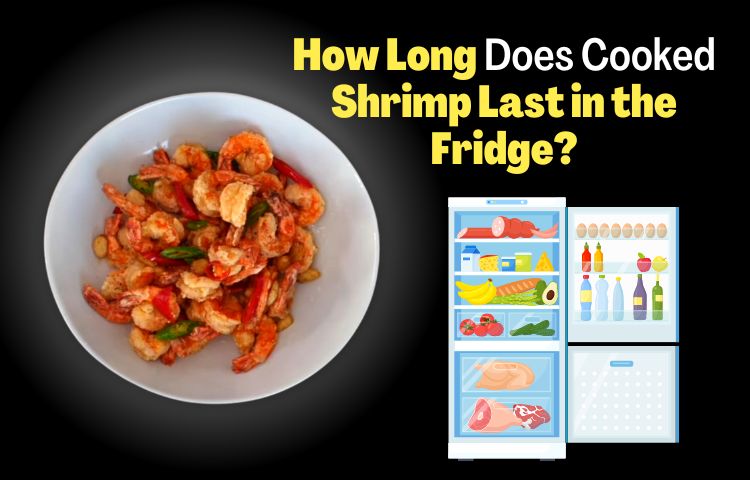 How Long Does Cooked Shrimp Last in the Fridge?