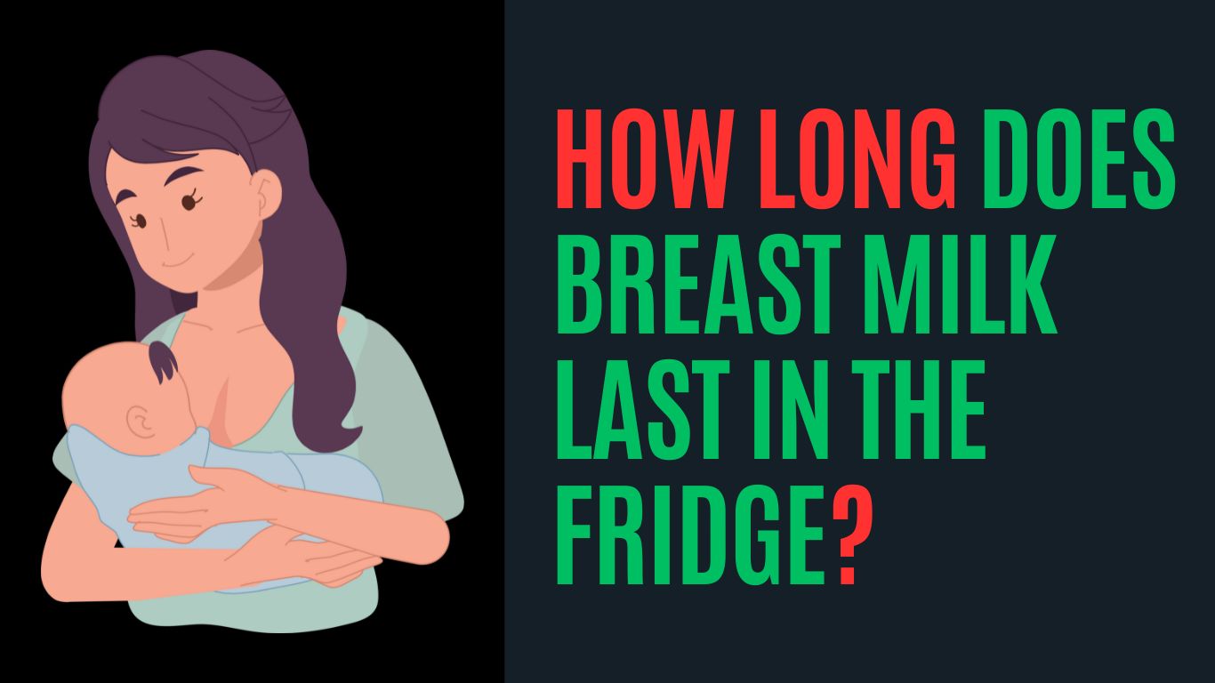 How Long Does Breast Milk Last in the Fridge?